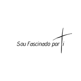 Minimalist logo with text Sou Fascinado por Ti and a simple cross or plus symbol design